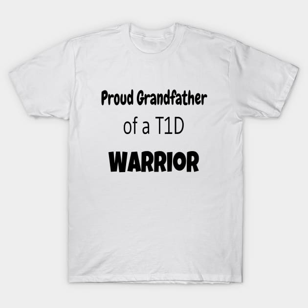 Proud Grandfather Of A T1D Warrior T-Shirt by CatGirl101